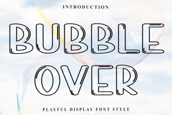 Bubble Over Font: Soft, Playful & Perfect for Handmade Brands