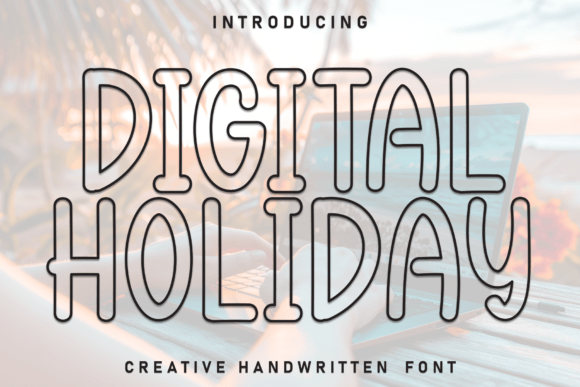 Digital Holiday: A Friendly Display Font for Small Business Branding