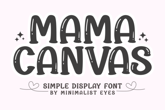 Mama Canvas: A Playful Display Font for Editorial Charm