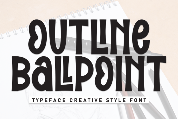 Outline Ballpoint: A Display Font That Makes Your Brand Feel Human