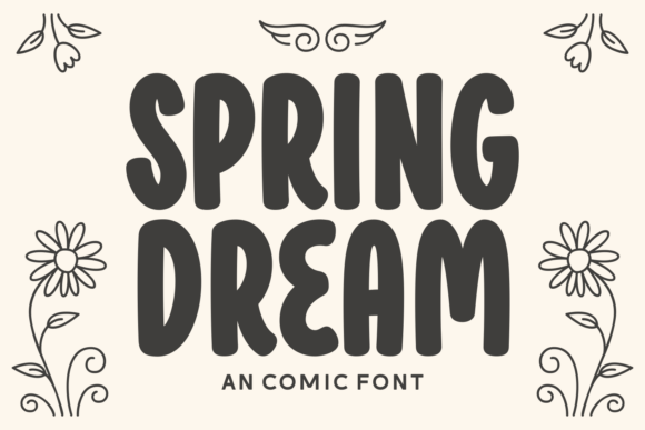 Spring Dream Font: The Secret Weapon for Warm, Clear Campaign Headlines