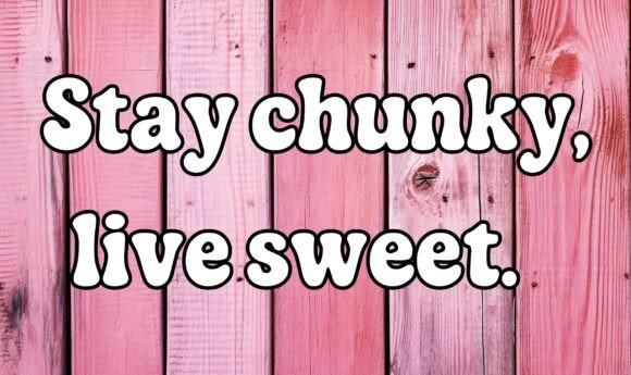 Stay Chunky Live Sweet: A Playful Display Font for Editorial Charm
