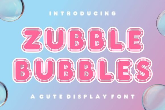 Zubble Bubbles: A Playful Display Font for Editorial Charm